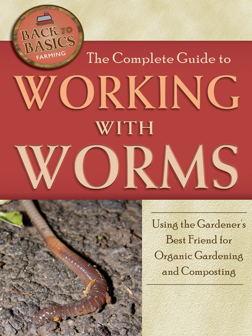 Title details for The Complete Guide to Working with Worms by Wendy Vincent - Available